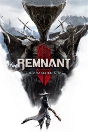 Remnant II: The Awakened King Remnant II: The Awakened King