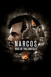 Narcos: Rise of the Cartels Narcos: Rise of the Cartels