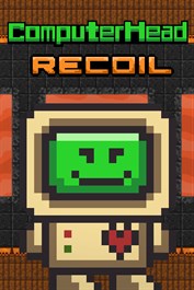 ComputerHead: Recoil ComputerHead: Recoil