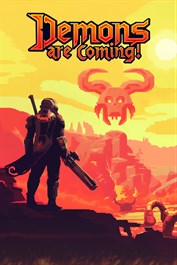 Demons Are Coming! Demons Are Coming!