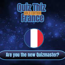 Quiz Thiz France: Gold Editon Quiz Thiz France: Gold Editon