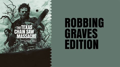 The Texas Chain Saw Massacre - Robbing Graves Edition The Texas Chain Saw Massacre - Robbing Graves Edition