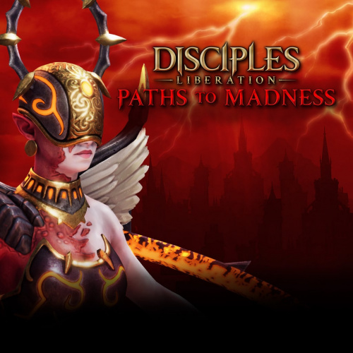 Disciples: Liberation - Paths to Madness
