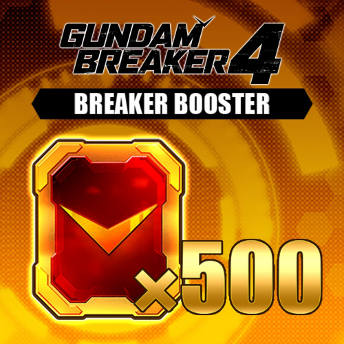 GUNDAM BREAKER 4 - Breaker Booster x 500 GUNDAM BREAKER 4 - Breaker Booster x 500