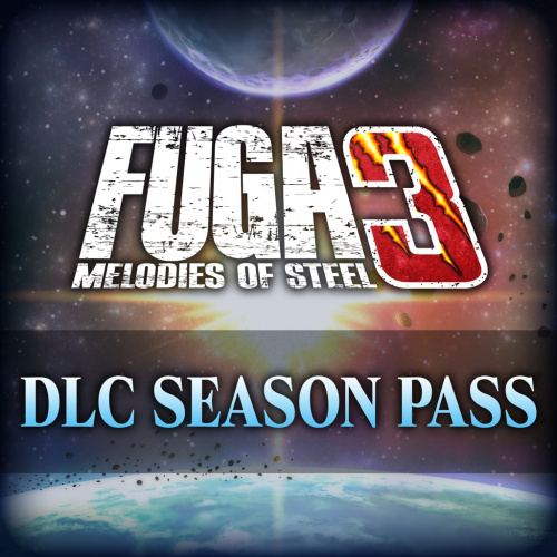 Fuga: Melodies of Steel 3 – Сезонный пропуск Fuga: Melodies of Steel 3 – Сезонный пропуск