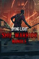Dying Light – Shu Warrior Bundle