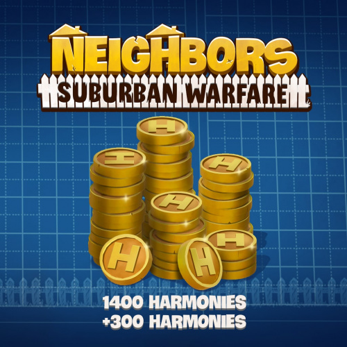 1700 Harmonies - Neighbors: Suburban Warfare 1700 Harmonies - Neighbors: Suburban Warfare