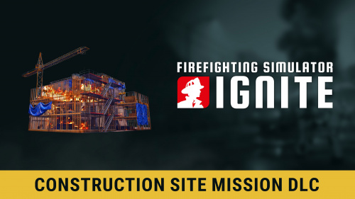 Firefighting Simulator: Ignite - Construction Site Mission DLC фото 2 Firefighting Simulator: Ignite - Construction Site Mission DLC фото 2
