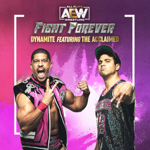 AEW: Fight Forever - Dynamite featuring The Acclaimed AEW: Fight Forever - Dynamite featuring The Acclaimed