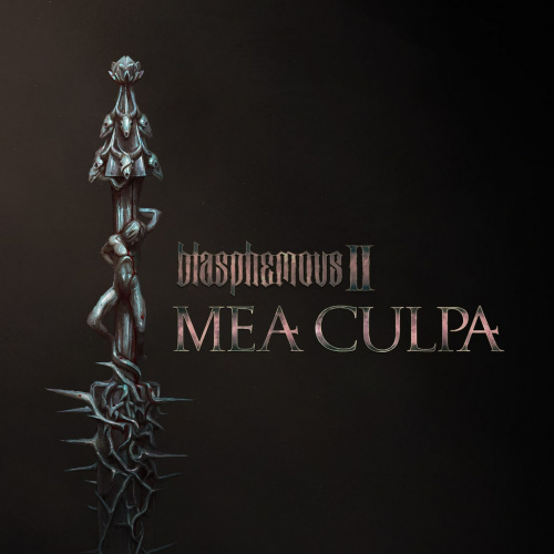 Blasphemous 2 - Mea Culpa Blasphemous 2 - Mea Culpa