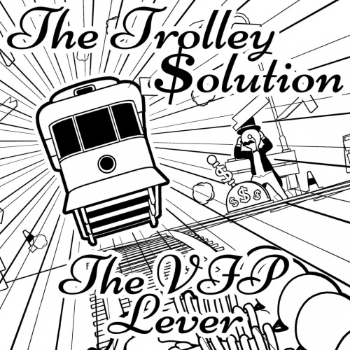 The Trolley $olution The Trolley $olution