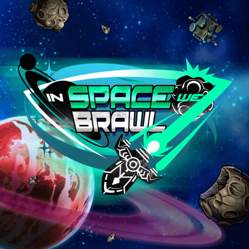 In Space We Brawl In Space We Brawl