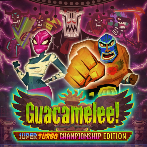 Guacamelee! Super Turbo Championship Edition Guacamelee! Super Turbo Championship Edition