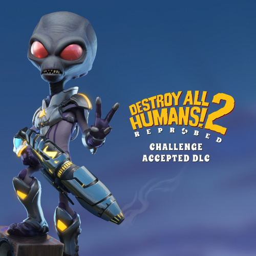 Destroy All Humans 2! - Reprobed: Challenge Accepted DLC Destroy All Humans 2! - Reprobed: Challenge Accepted DLC