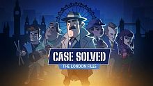 Case Solved: The London Files