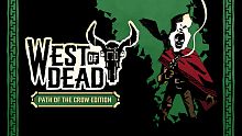 West of Dead Path of the Crow Edition