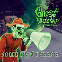 Ghost Master: Resurrection – Solid Ice and Terror
