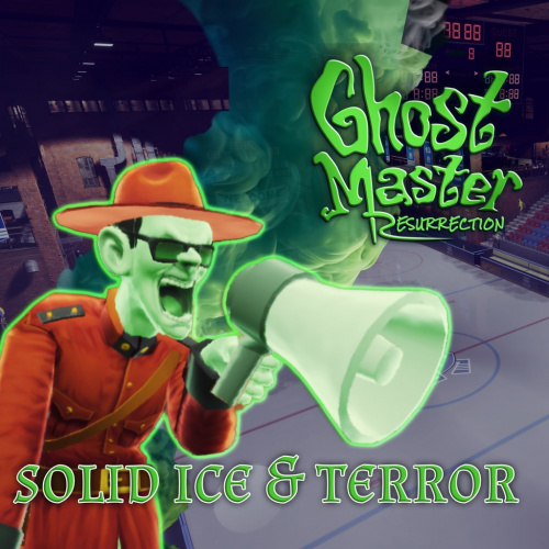 Ghost Master: Resurrection – Solid Ice and Terror