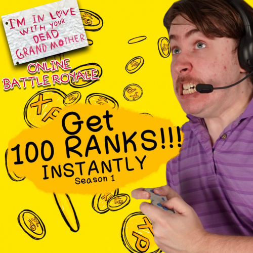 Get 100 Ranks Instantly - Season 1 DLC - I'm in Love With Your Dead Grandmother: Online Battle Royale Get 100 Ranks Instantly - Season 1 DLC - I'm in Love With Your Dead Grandmother: Online Battle Royale