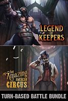 Turn-Based Battle Bundle: The Amazing American Circus & Legend of Keepers
