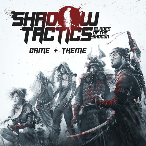 Shadow Tactics: Game + Theme Shadow Tactics: Game + Theme
