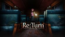 Re:Turn - One Way Trip