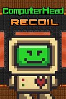 ComputerHead: Recoil (Xbox One)