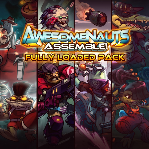 Awesomenauts Assemble! Fully Loaded Pack Awesomenauts Assemble! Fully Loaded Pack
