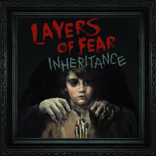 Layers of Fear: Inheritance Layers of Fear: Inheritance