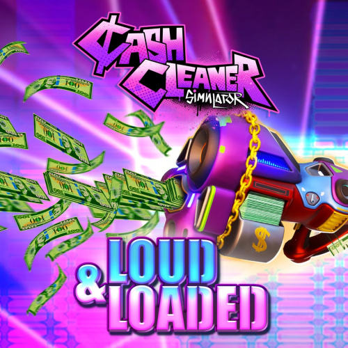 Cash Cleaner Simulator - LOUD & LOADED