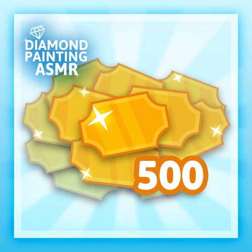 Diamond Painting ASMR - 500 Tickets Diamond Painting ASMR - 500 Tickets