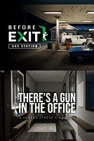 Before Exit : Gas Station + There's a Gun in the Office bundle