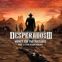 Desperados III - Деньги для стервятников Часть 2: