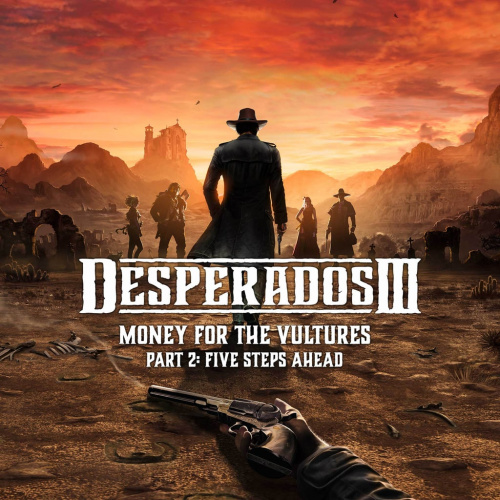 Desperados III - Деньги для стервятников Часть 2: