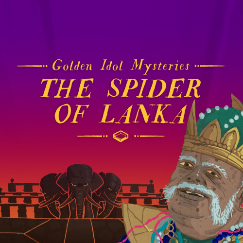 Golden Idol Mysteries: The Spider of Lanka Golden Idol Mysteries: The Spider of Lanka