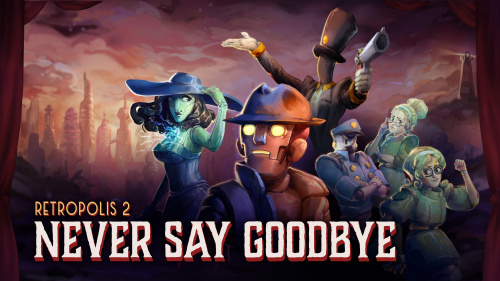 Retropolis 2: Never Say Goodbye
