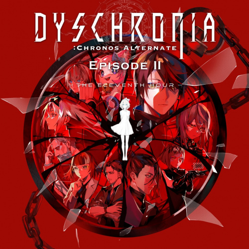 DYSCHRONIA: Chronos Alternate – Эпизод II «Одиннадцатый час» DYSCHRONIA: Chronos Alternate – Эпизод II «Одиннадцатый час»
